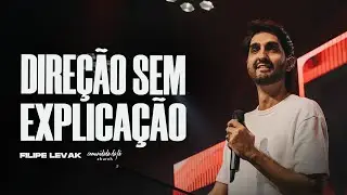 DIREÇÃO SEM EXPLICAÇÃO | FILIPE LEVAK