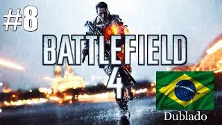 Battlefield 4 | PC | Playthrough | Dublado PTBR | #8