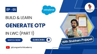 Salesforce LWC OTP Code: A Beginner's Guide to Success Part-01 | EP 05