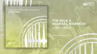 Tim Iron & Michael Mashkov - Coentrao