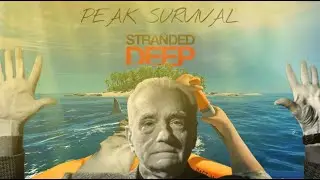 Peak Survival! Stranded Deep #2