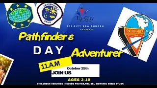 TriCity SDA Church - 10/25/25- Adventurer, Pathfinder, and Master Guide Day