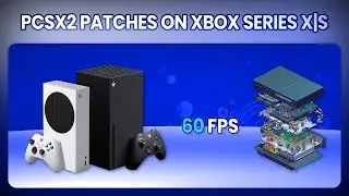 Как использовать патчи PCSX2 60fps на Xbox Series X|S