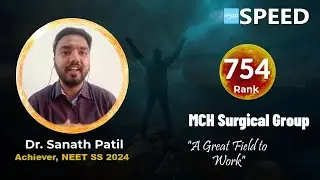 NEET SS 2024, Rank 754 | MCH Surgical Group | Dr. Sanath Patil from SPEED #neetss
