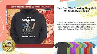 Nice Star War Cooking They Call Me Darth Baker Shirt