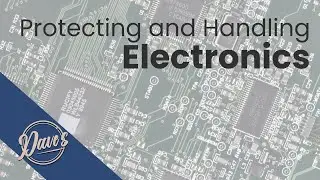 Protecting and Handling Electronics