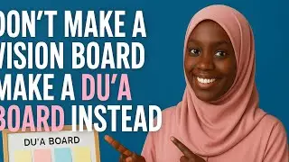 If you&rsquo;re a muslim DO NOT do a vision board but do this instead.