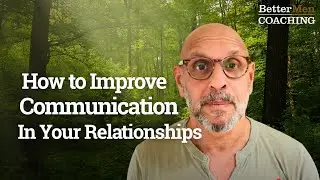 The SECRET to Healthy Relationships Lies in Your TONE | BetterMen Coaching