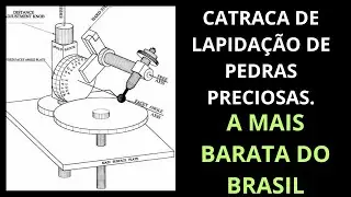ENSINANDO PASSO A PASSO A FABRICAR UMA CATRACA DE LAPIDAÇÃO DE PEDRAS PRECIOSAS/ (PARTE 02)