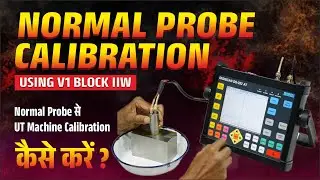 Ultrasonic Testing Machine Normal Probe Calibration Kaise Karen? | Ultrasonic Testing in Hindi