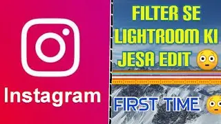 Instagram Filter Se Lightroom Ki Jesa Edit 😳|| New tricks|| #instagram