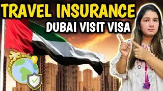 Travel Insurance Requirements for Dubai Visit Visa | UAE Visit Visa Latest Updates | Visit Visa