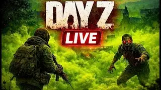 🚨LIVE🚨 | LOOKING FOR THE GREEN WALL ON THE Z!!! | PS5 Day Z OFFICIAL | CONSOLE Day Z