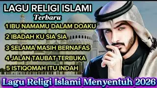 Ibu Namamu Dalam Doa | Lagu Religi Islami 2026 | Sangat Menyentuh Hati ( penuh penyesalan ) 