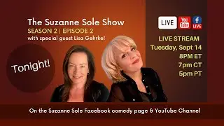 The Suzanne Sole Show S2 | EP2 with Special Guest Lisa Gehrke!