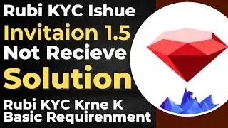 Rubi Kyc verification problem | Rubi Network Kyc Not Recieve 1.5 Invitaion || 1.5 KYC Invitation