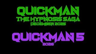 Quickman 4 and 5 SPECIAL ANNOUNCEMENT