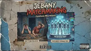 Jebany Matchmaking (Symfonia Wkurwienia) - piosenka gamingowa
