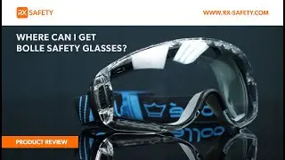 Where Can I Get Bolle Safety Glasses? | RX Safety