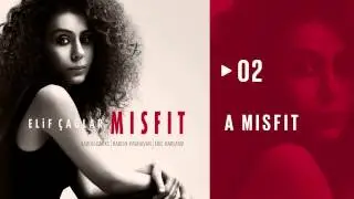 Elif Çağlar - A Misfit | MISFIT (HD Audio)