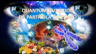 Quantum Nutrition. A C&eacute;lula - a matriz consciencial.