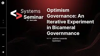 Ava Labs Systems Seminar:  Optimism Governance: An Iterative Experiment in Bicameral Governance