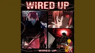 WIRED UP