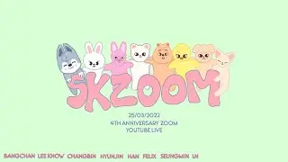 STRAY KIDS- 4TH ANNIVERSARY SKZOOM YouTube live 25/03/22