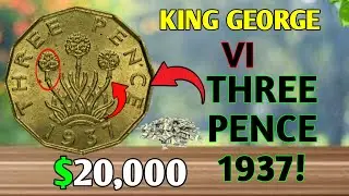 1937 Three Pence Coin Worth $2,000? | Ultra Rare King George VI Coin