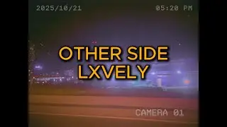 LXVELY - OTHER SIDE (Music Video, 2025)
