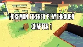 Pokemon FireRed Chapter 1 - Pallet Town !