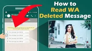 How to read WhatsApp deleted messages, pictures and videos?  | WhatsDelete for Whatsapp Data