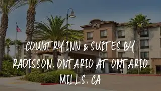 Country Inn & Suites by Radisson, Ontario at Ontario Mills, CA Review - Ontario , United States of A