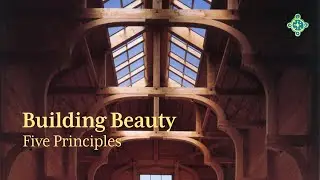 Building Beauty: Five Principles