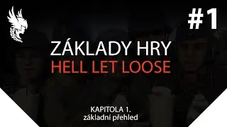 Z&aacute;klady hry HELL LET LOOSE| #1 z&aacute;kladn&iacute; přehled | Valkyria | #hellletloose | #czsk