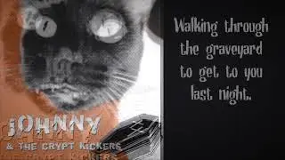 Johnny & The Crypt Kickers - Walking Through The Graveyard (lyric video)