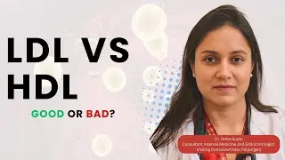 LDL vs HDL Cholesterol Explained | Good vs Bad Cholesterol by Dr. Neha Gupta (Endocrinologist)