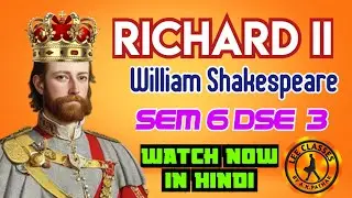 RICHARD II : WILLIAM SHAKESPEARE #play#richard2#exam#dse3sem6#vbu#bbmku@LEECLASSESAKP