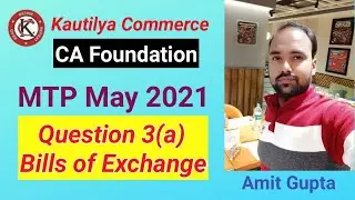 CA Foundation : MTP May 2021 | Question No.3(a) | Bills of Exchange | icai