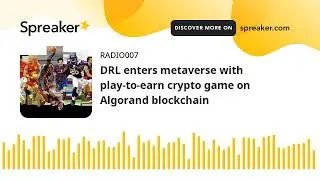 DRL enters metaverse with play-to-earn crypto game on Algorand blockchain