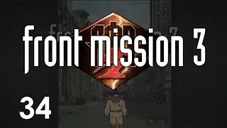 Let's Play Front Mission 3 Remake - Is This A Boss Rush (34)
