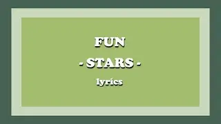 Stars - fun. (Lyrics)