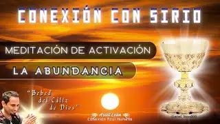 MEDITACI&Oacute;N &middot; LA ABUNDANCIA DESDE LA CONEXI&Oacute;N CON SIRIO - Ariel Le&oacute;n