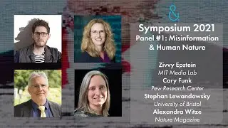 Symposium 2021 Panel: Misinformation & Our Human Nature