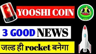 yooshi coin today news | yooshi | yooshi token | yooshi coin&nbsp;3 good news #yooshitoken #crypto
