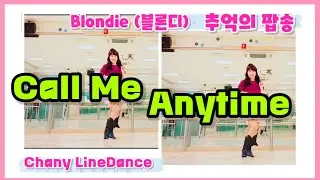 Call Me Anytime linedance/ 추억소환 80올드팝 Blondie (콜 미 애니타임)/ Choreo: Chany Jung (KOR)/ Chany Linedance