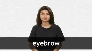 How to pronounce EYEBROW in American English