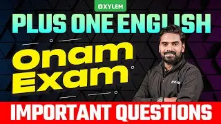 Plus One Onam Exam - English | Important Questions | Xylem Plus One