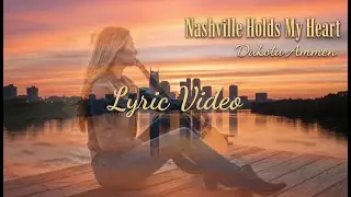 Lyrics video | Nashville Holds My Heart #nashville