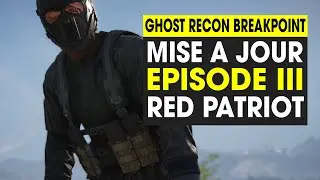 GHOST RECON BREAKPOINT ► EPISODE 3 RED PATRIOT TU 3.0.0 (10 missions, Classe, items)
